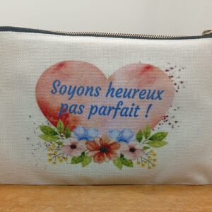 Petite pochette "Soyez heureux, pas parfait"