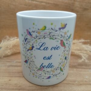 Mug "La vie est belle"